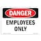 Signmission OSHA Danger Sign, 7" Height, 10" Width, Rigid Plastic, Employees Only, Landscape, L-1204 OS-DS-P-710-L-1204 - alternate 1
